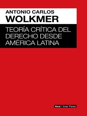 cover image of Teoría crítica del derecho desde América Latina